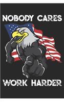 Nobody Cares Work Harder