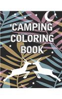 Camping Coloring Book: Happy Camper Activity Book for Road Trips in the RV - Coloring Book for Boys & Girls - A Fun Kid Workbook Game For Learning & Coloring