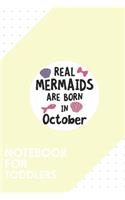 Notebook for Toddlers: Dotted Journal with Mermaids are born in October Design - Cool Gift for a friend or family who loves mermaid presents! - 6x9" - 180 White dotted pag