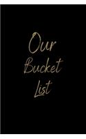 Our Bucket List