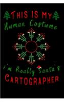 this is my human costume im really santa's Cartographer: Lined Notebook / Diary / Journal To Write In 6"x9" for Christmas holiday gift for Women, Men and kids who love santa Elf