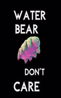 Water Bear Don't Care