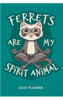 Ferret Planner 2020. Ferrets Are My Spirit Animal