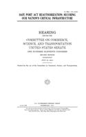 SAFE Port Act reauthorization: securing our nation's critical infrastructure