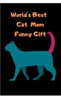 World's Best Cat Mom Funny Gift