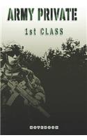 Army Private 1st Class Notebook: This Notebook is specially for a Army Private 1st Class. 120 pages with dot lines. Unique Notebook for all Soldiers or Vererans. Perfect as a Gift o