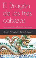 Dragón de las tres cabezas: La resurrección del dragón Tetrausario