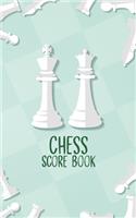 Chess Score Book: Chess Log Book For Chess Players, Scoring Book For Chess Games