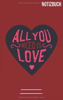 Notizbuch All you need is Love: A5 Notebook - 111 Seiten - Extra Kalender 2020 - Einzigartig - Dotgrid - Dotted - Punktraster - Geschenk - Geschenkidee