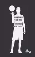 Sometimes You Win, Sometimes You Learn