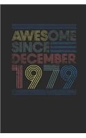 Awesome Since December 1979: Graph Ruled Notebook / Journal (6" X 9" - 5 X 5 Graph Ruled) - 40 years old Birthday Gift and 40th Anniversary Gift for Women And Men