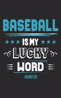 Baseball Is My Lucky Word Calender 2020