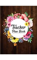 Teacher Plan Book: Academic Planner For Teacher With 52 Weekly Planner and Monthly Lesson Planner: Teacher Plan Book(3 Teacher Planner)