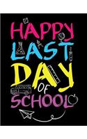 Happy Last Day Of School