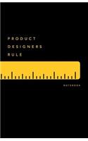 Product Designers Rule Notebook