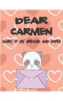 Dear Carmen, Diary of My Dreams and Hopes: A Girl's Thoughts