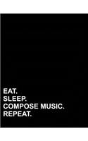 Eat Sleep Compose Music Repeat: Three Column Ledger Accounting Paper, Appointment Book, Business Ledgers And Record Books, 8.5 x 11, 100 pages(82 Three Column Ledger)