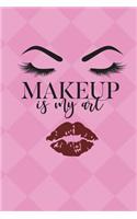 Makeup Is My Art College ruled notebook
