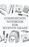 Composition Notebook For Seventh Grade