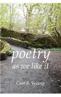 poetry as we like it
