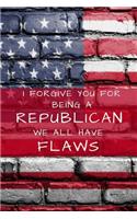 I Forgive You for Being a Republican We All Have Flaws