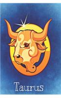 Taurus Zodiac Journal: Taurus Zodiac Journal: Strong Self Sufficient Faithful Writing Notebook Diary with Self Care List a Gratitude Page and Lots of Lined Pages for Your 