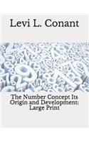 The Number Concept Its Origin and Development: Large Print