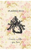 Planner 2019 Create a Life You Love