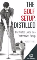 Golf Setup, Distilled