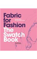 Fabric for Fashion: The Swatch Book, Second Edition (an Invaluable Resource Containing 125 Fabric Swatches)