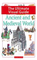 Ancient and Medieval World: (Ultimate Visual Guide)