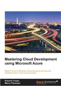 Mastering Cloud Development using Microsoft Azure