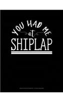 You Had Me at Shiplap