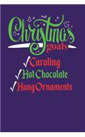 Christmas Goals Caroling Hot Chocolate Hang Ornaments: Blank Lined Journal