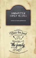 Handwritten Family Recipes for My Future Generation