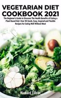 Vegetarian Diet Cookbook 2021