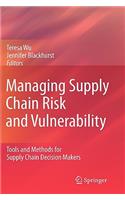 Managing Supply Chain Risk and Vulnerability: Tools and Methods for Supply Chain Decision Makers(English)