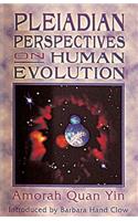 Pleiadian Perspectives on Human Evolution