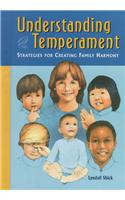 Understanding Temperament: Strategies for Creating Family Harmony