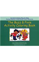 The Buzz & Pixie Activity Coloring Book