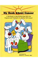 My Book About Cancer (Mother)