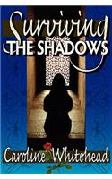 Surviving The Shadows