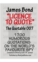 James Bond - Licence to Quote
