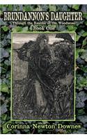 Brundannon's Daughter; Through the Realms of the Woodwose. Book One