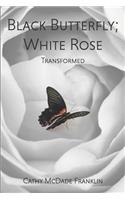 Black Butterfly; White Rose