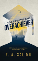 Underprivileged Overachiever: A Crenshaw Story