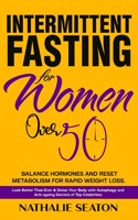 Intermittent Fasting for Women Over 50