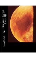 Star Wars Target Earth III: (Star Wars, Space and Earth)
