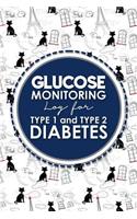 Glucose Monitoring Log for Type 1 and Type 2 Diabetes: Blood Glucose Self Test Log Book, Diabetes Glucose Meter, Glucose Monitoring Log Book, Cute Paris & Music Cover(52 Glucose Monitoring Log for Type 1 and Type 2 Diabetes)