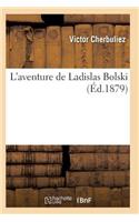 L'Aventure de Ladislas Bolski 5e Éd